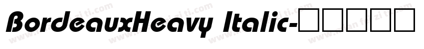 BordeauxHeavy Italic字体转换